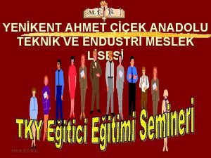 YENKENT AHMET EK ANADOLU TEKNK VE ENDSTR MESLEK