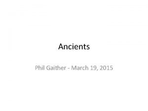 Ancients Phil Gaither March 19 2015 Roman Republican