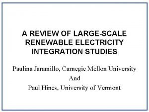 A REVIEW OF LARGESCALE RENEWABLE ELECTRICITY INTEGRATION STUDIES