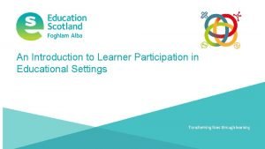 Learner participation in educational settings