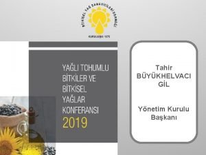 Tahir BYKHELVACI GL Ynetim Kurulu Bakan YZYILIN EN