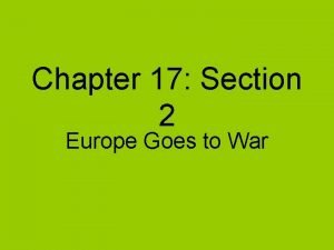 Chapter 17 Section 2 Europe Goes to War