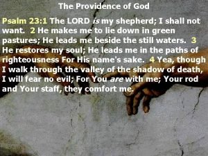 The Providence of God Psalm 23 1 The