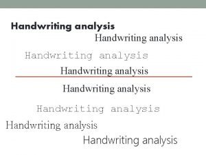 Analysis handwriting Analysis handwriting