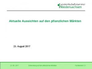 Aktuelle Aussichten auf den pflanzlichen Mrkten 23 August