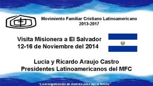 Movimiento Familiar Cristiano latinoamericano 2013 2017 Visita Misionera