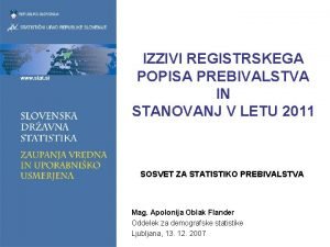 IZZIVI REGISTRSKEGA POPISA PREBIVALSTVA IN STANOVANJ V LETU