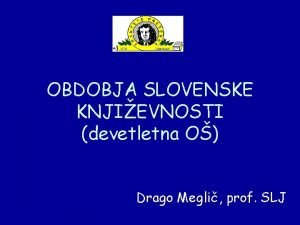 Obdobja slovenske književnosti ppt