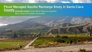 Flood Managed Aquifer Recharge Study in Santa Clara