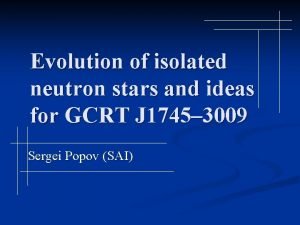 Evolution of isolated neutron stars and ideas for