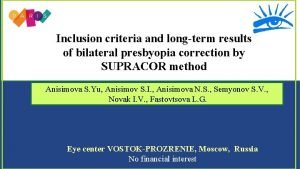 Bilateral presbyopia
