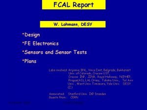 FCAL Report W Lohmann DESY Design FE Electronics