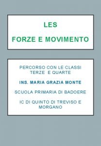 LES FORZE E MOVIMENTO PERCORSO CON LE CLASSI