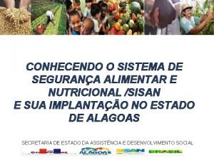 CONHECENDO O SISTEMA DE SEGURANA ALIMENTAR E NUTRICIONAL