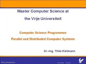 Master Computer Science at the Vrije Universiteit Computer