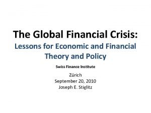 The Global Financial Crisis Lessons for Economic and