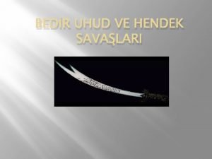 BEDR UHUD VE HENDEK SAVALARI NDEKLER BEDR SAVAI