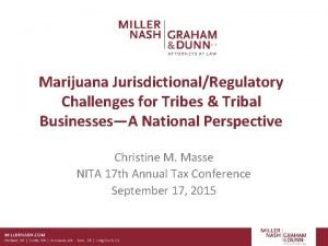 Marijuana JurisdictionalRegulatory Challenges for Tribes Tribal BusinessesA National