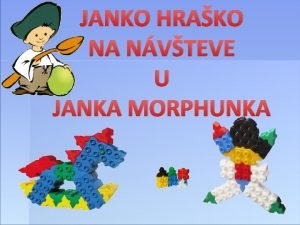 JANKO HRAKO NA NVTEVE U JANKA MORPHUNKA Tma