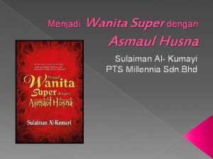 Menjadi Wanita Super dengan Asmaul Husna Sulaiman Al
