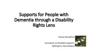 Supports for People with Dementia through a Disability