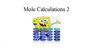 Mole Calculations 2 Molar Mass The atomic mass