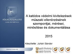 A katdos vdelmi kivitelezsek mszaki ellenrzsnek szempontjai mrsei