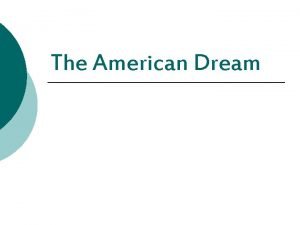 The American Dream History of the American Dream