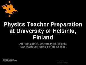 Physics Teacher Preparation at University of Helsinki Finland