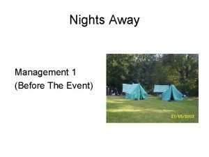 Nights Away Management 1 Before The Event Before