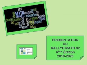 PRESENTATION DU RALLYE MATH 92 6me dition 2019