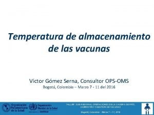 Temperatura de almacenamiento de las vacunas Vctor Gmez