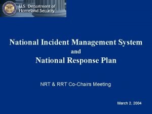 National Incident Management System and National Response Plan