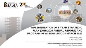 IMPLEMENTATION OF 5 YEAR STRATEGIC PLAN 20192020 ANNUAL
