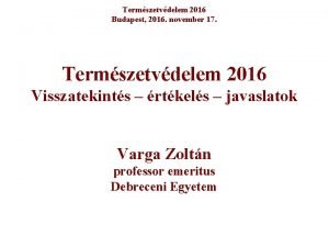 Termszetvdelem 2016 Budapest 2016 november 17 Termszetvdelem 2016