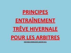 PRINCIPES ENTRANEMENT TRVE HIVERNALE POUR LES ARBITRES PAR