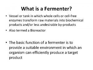 What is a Fermenter Vessel or tank in