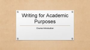 Writing for Academic Purposes Course Introduction Prerequisite Course