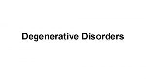 Degenerative Disorders Inherited Metabolic Disorders TaySachs disease Causes