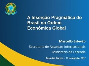 A Insero Pragmtica do Brasil na Ordem Econmica