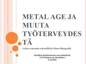 METAL AGE JA MUUTA TYTERVEYDES T Tyterveyshuollon erikoislkri