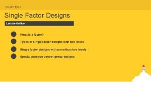 Single factor design