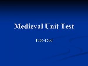 The middle ages 1066 to 1485 unit test