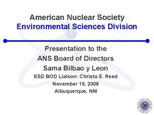 American Nuclear Society Environmental Sciences Division Presentation to