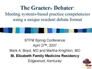 The Graeter Debater Meeting systemsbased practice competencies using