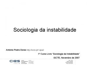 Sociologia da instabilidade Antnio Pedro Dores http iscte