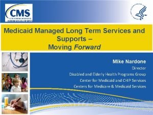 Medicaid Managed Long Term Services and Supports Moving