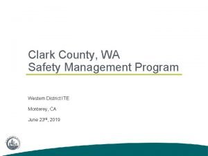 Clark County WA Safety Management Program Western District