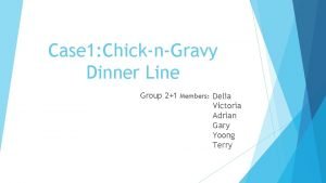 Chick-n-gravy dinner line case study