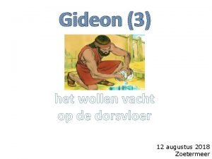 Gideon 3 het wollen vacht op de dorsvloer